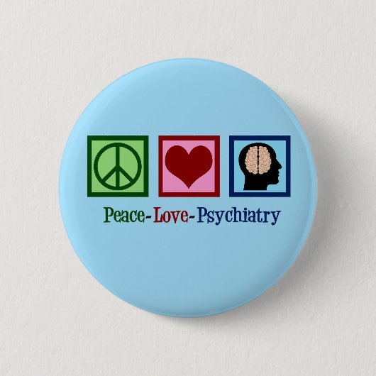 Liebe Psychiatrie Button (Vorderseite)