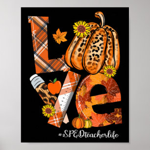LIEBE Pumpkin Leopard SPED Lehrerin Leben dank Poster