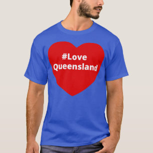 Liebe Queensland Hashtag Herz T-Shirt