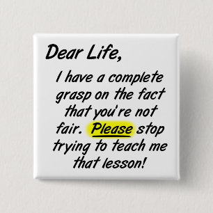 Liebe(r) Das Leben ist nicht fair lustiger Knopf B Button