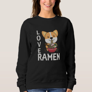 Liebe Ramen Niedlich Corgi Kawaii Hunde Noodles Sweatshirt