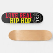 LIEBE REAL HIP HOP Skateboard (Horizontal)