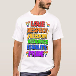 Liebe, Respekt, Freiheit, Toleranz, Gleichheit, St T-Shirt