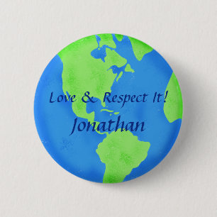 Liebe respektiert Earth Globe Art Customized Name  Button