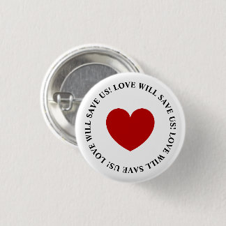 Liebe Rette uns Slogan White Button