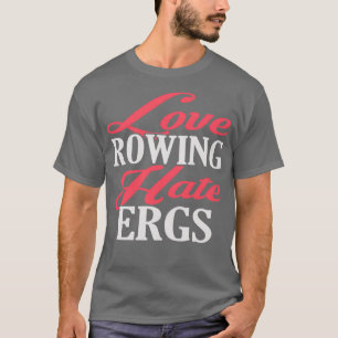 Liebe Ruwing Hate Ergs T-Shirt