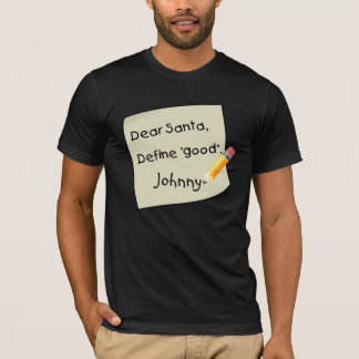 Liebe Sankt, definieren gutes. Fertigen Sie Namen T-Shirt