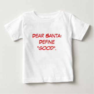 Liebe Sankt: Definieren Sie "gutes". Baby T-shirt