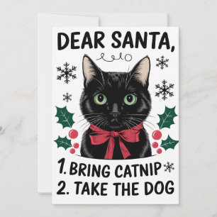 Liebe Santa Bring Catnip Nimm den Hund Weihnachten Einladung