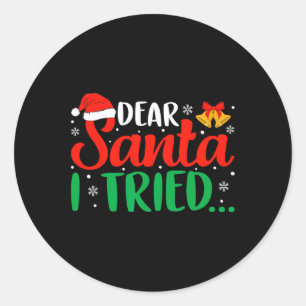 Liebe Santa I Tried Spaß Weihnachten Weihnachten W Runder Aufkleber