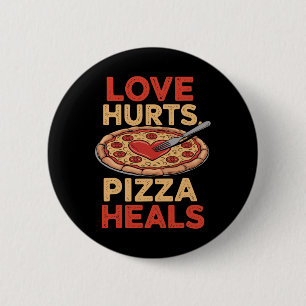 Liebe schmerzt Pizza Heals Funny Food Lover Valent Button