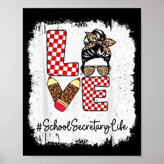Liebe School Secretary Life Messy Bun Poster (Vorne)