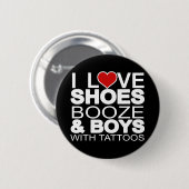Liebe Schuhe Booze Boys mit Tattoos Button (Vorne & Hinten)
