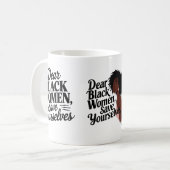 Liebe Schwarze Frauen, Rett dir selbst Kaffeetasse (Vorderseite Links)