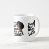 Liebe Schwarze Frauen, Rett dir selbst Kaffeetasse (VorderseiteRechts)