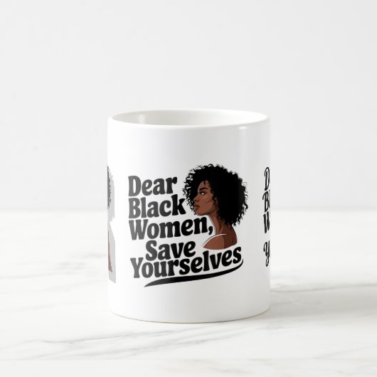 Liebe Schwarze Frauen, Rett dir selbst Kaffeetasse (Mittel)