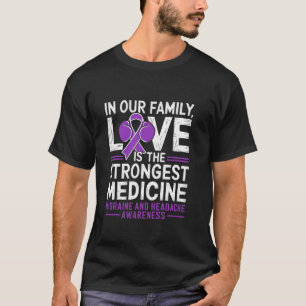 Liebe Schwerste Medizin Migräne und Kopfschmerzen T-Shirt