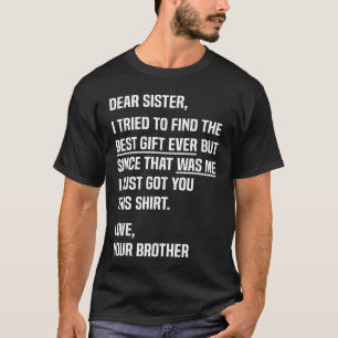 Liebe Schwester Lustiger Geschwisterhumor für Schw T-Shirt