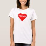 Liebe "Science" T - Shirt<br><div class="desc">Zeigen Sie mit diesem T - Shirt Ihre Liebe für Wissenschaft. Ideal für Wissenschaftsfans,  Lehrer,  Studenten und Geeks! Erhältlich in allen Farben und verschiedenen Stilen für Männer,  Frauen und Kinder.</div>