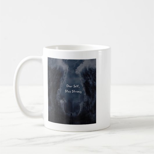 Liebe Selbst, Bleibe stark Kaffeetasse (Links)