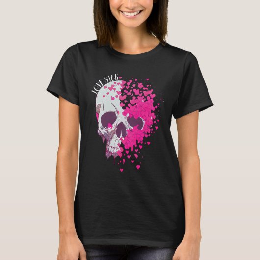 Liebe Sick Skull T-Shirt! T-Shirt (Vorderseite)
