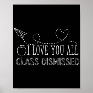 Liebe Sie alle sind entlassen Lehrer letzten Tag d Poster