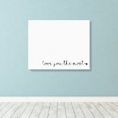 Liebe Sie am meisten mit herzlicher Modernität Leinwanddruck (Insitu (Holzboden))