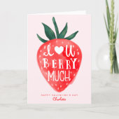 Liebe Sie Berry Much Red Strawberry Valentine Feiertagskarte (Vorderseite)