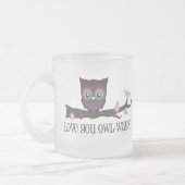 Liebe Sie Eule-Weisen! Mattglastasse (Links)