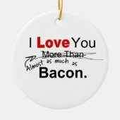 Liebe Sie fast so viel wie Bacon Paare Keramikornament (Vorne)