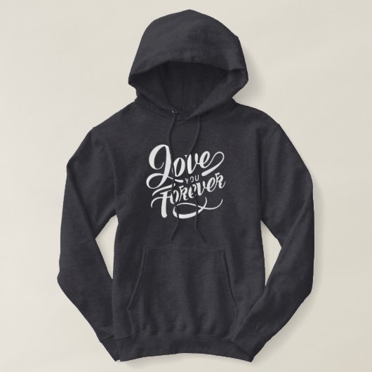 Liebe Sie für immer Elegante Typografie Hoodie (Design vorne)