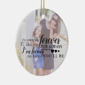 Liebe Sie für immer mein Baby Foto Zitat Ornament (Rechts)