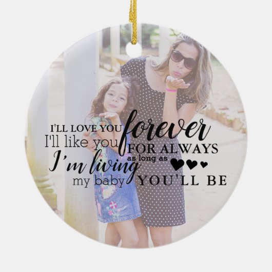 Liebe Sie für immer mein Baby Foto Zitat Ornament (Hinten)