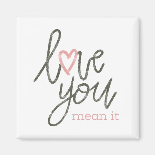 Liebe Sie haben es Gemein Magnet (Vorne)