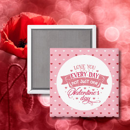 Liebe Sie jeden Tag nicht nur einen Tag Festlich Magnet