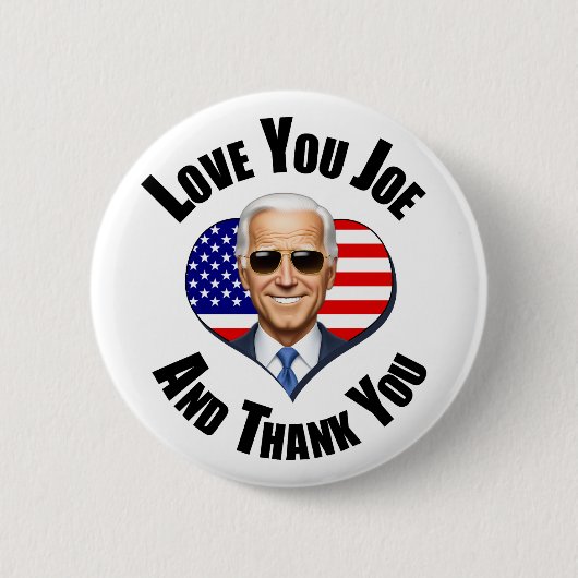 Liebe Sie Joe Biden - und vielen Dank Button (Vorderseite)