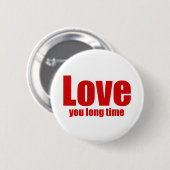 Liebe Sie Lange Zeit Valentinstag Button (Vorne & Hinten)