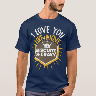 Liebe Sie mag ich Liebe Kekse und Gravy Backbis T-Shirt