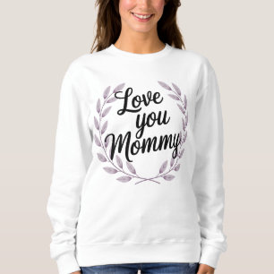 Liebe Sie Mama Blumenwüste Frauen Sweatshirt
