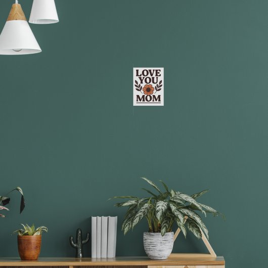 Liebe Sie Mama dekoratives Wall Poster (Wohnzimmer 1)