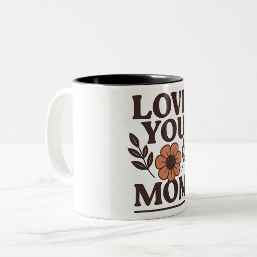 Liebe Sie Mama Geschenk Zweifarbige Tasse (Vorderseite Links)