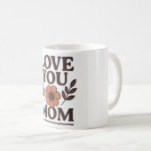 Liebe Sie Mama Kaffee Tasse Geschenk (VorderseiteRechts)