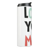 Liebe Sie Mama Thermal Tumbler Thermosbecher (Nach links gedreht)