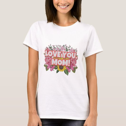 Liebe Sie Mama & Wilde Blume T-Shirt (Vorderseite)