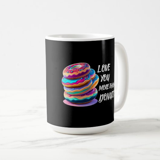 Liebe Sie mehr als Donuts Kaffeetasse (VorderseiteRechts)