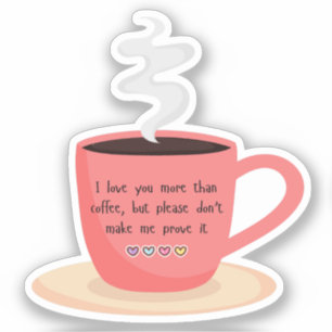 Liebe Sie mehr als Kaffee, lustige Valentinziffern Aufkleber