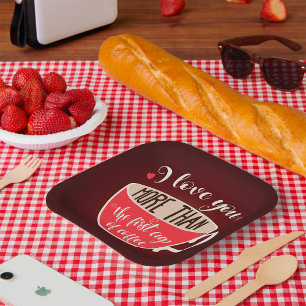 Liebe Sie mehr als Kaffee Pappteller