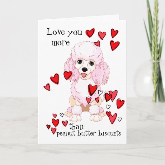 Liebe Sie mehr als Peanut Butter Poodle Valentine Karte (Vorderseite)