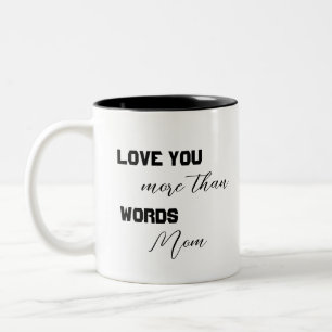 Liebe Sie mehr als Worte Mama Zweifarbige Tasse