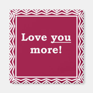 Liebe Sie mehr! Magnet